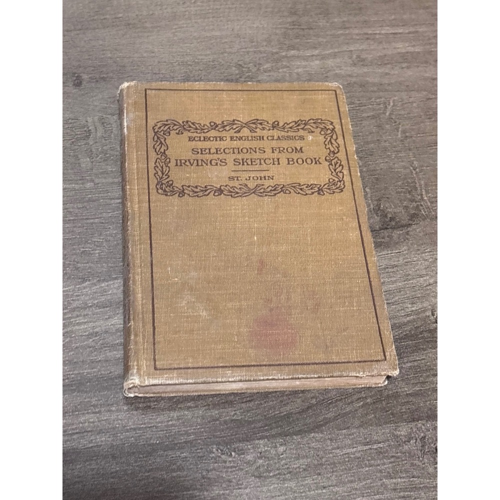 Antique Selections from Irvings Sketch Book Washington Irving 1910 Hardcover